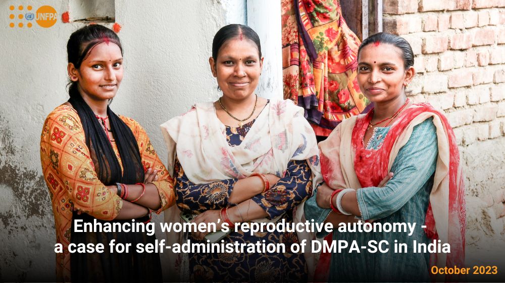Enhancing women’s reproductive autonomy - a case for self-administration of DMPA-SC in India