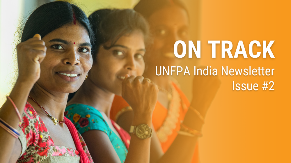 On Track | UNFPA India Newsletter | Issue #2