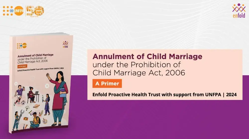 Primer on Annulment of Child Marriages: Enfold Proactive Health Trust with support from UNFPA | 2024