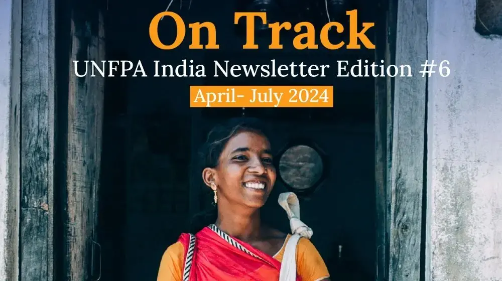 On Track: Issue #6 | UNFPA India Newsletter