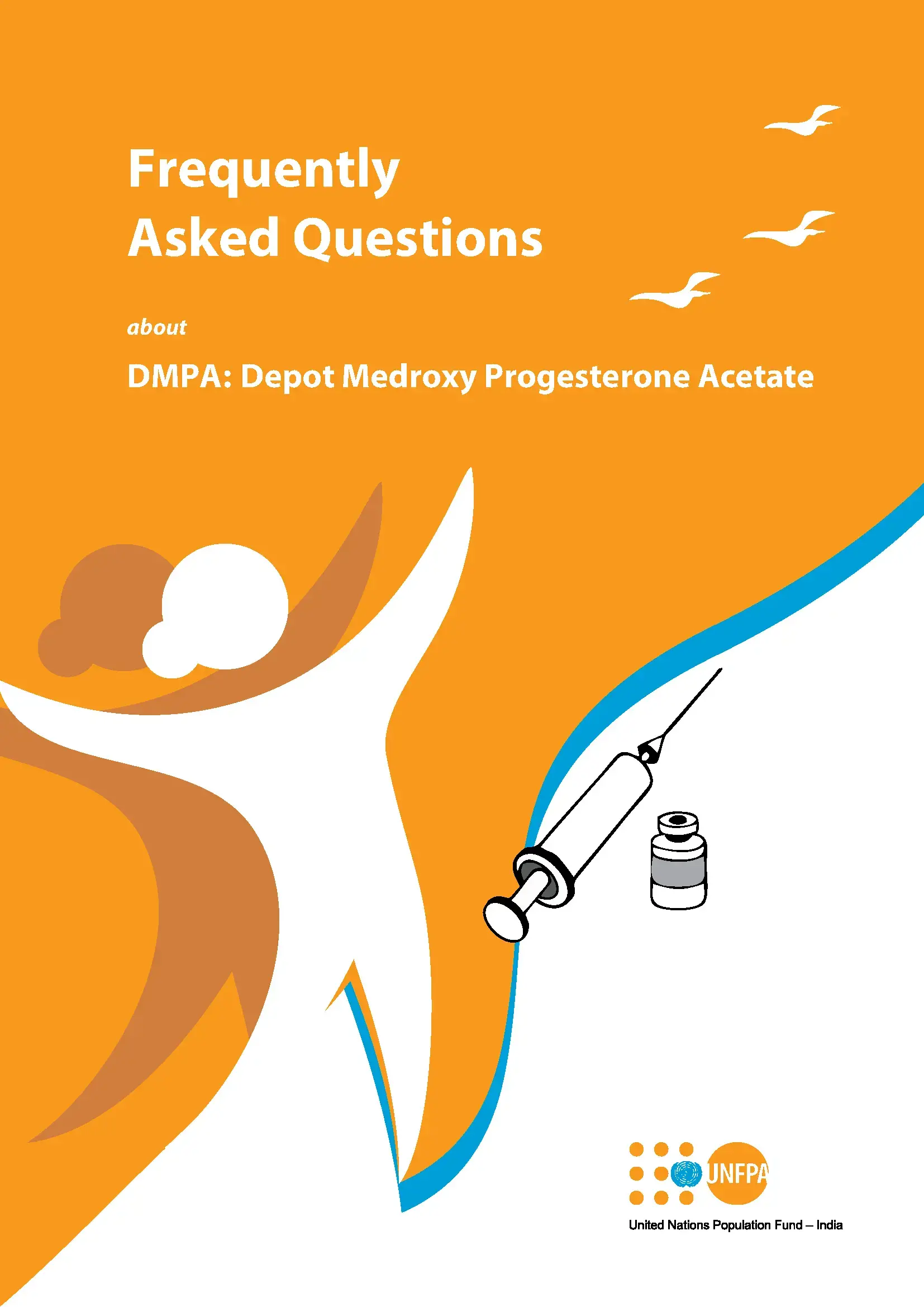 Frequently Asked Questions about DMPA (Depot Medroxy Progesterone Acetate)