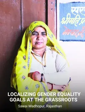 Localizing Gender Equality - Goals at the Grassroots