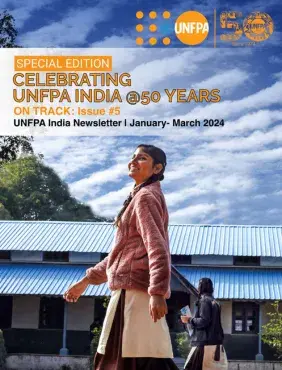 Celebrating UNFPA India @50 Years | On Track: Issue #5 Newsletter