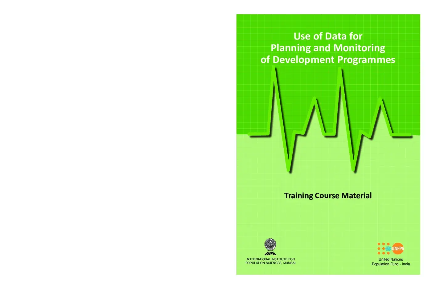 Use of Data for Planning and Monitoring of Development Programmes: Training course material