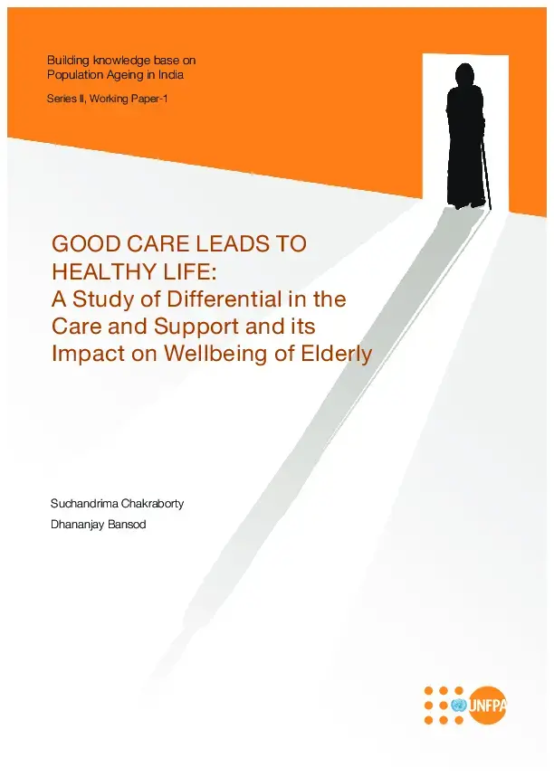 Good Care Leads to Healthy Life: A Study of Differential in the Care and Support and its Impact on Wellbeing of Elderly - Series II, Working Paper-1