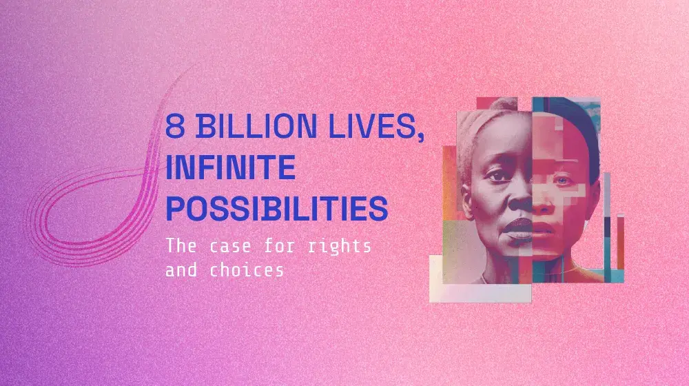 8 Billion Lives, Infinite Possibilities: The case for rights and choices