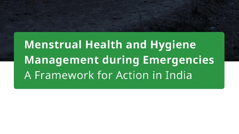 Menstrual Health and Hygiene Management during Emergencies